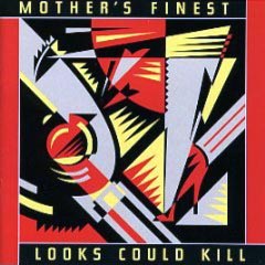 Mother´s Finest - 1989 - Looks Could Kill
